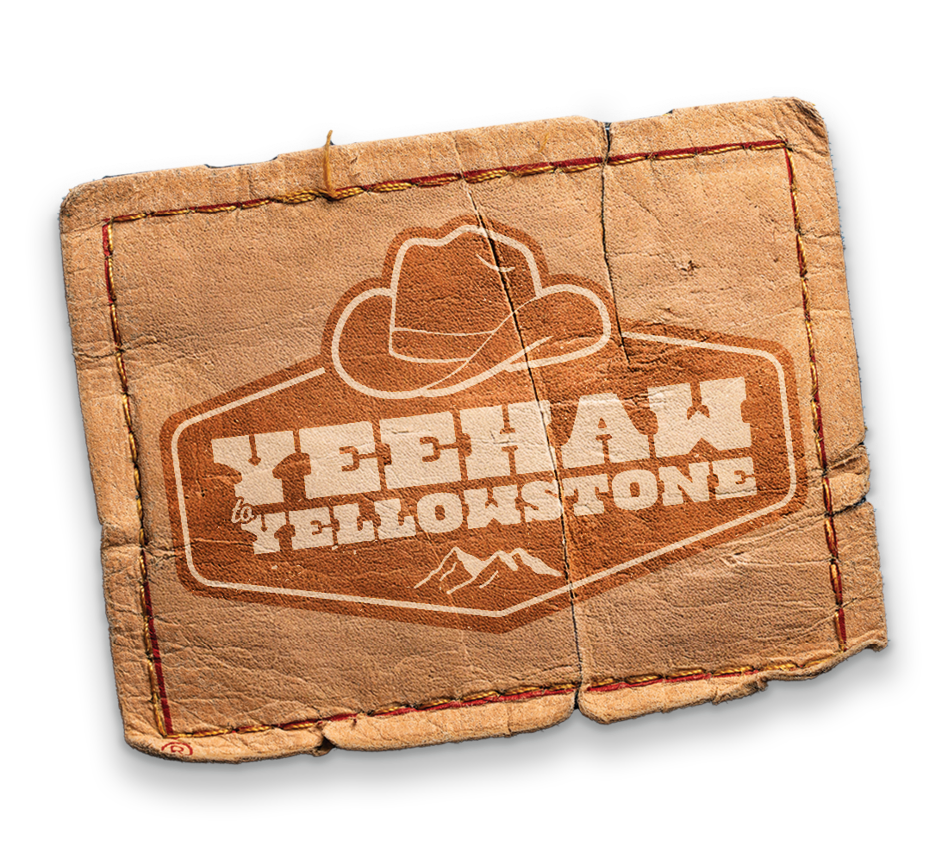 Yeehaw to Yellowstone